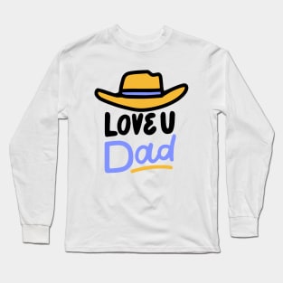 Love you dad Long Sleeve T-Shirt